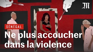 Au Sénégal le combat des femmes pour ne plus accoucher dans la violence [upl. by Laucsap]