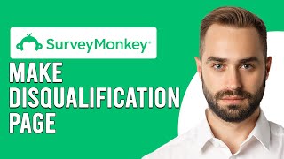 How To Make A Disqualification Page In SurveyMonkey How To Add Disqualification Page SurveyMonkey [upl. by Inus]