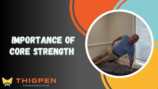 Importance of Core Strength  Thigpen Chiropractic [upl. by Tomaso892]