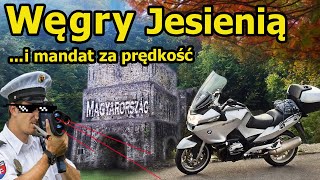 Motocyklem na Węgry  Góry Bukowe Piękna jesień Cudowne drogi Słowacji i Mandat za prędkość [upl. by Nawram]