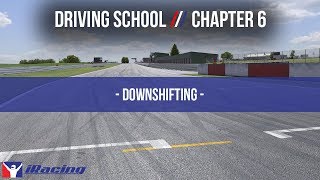 iRacingcom Driving School Chapter 6 Downshifting [upl. by Nickolas]