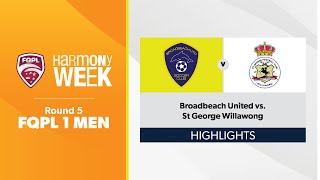 FQPL 1 Men Round 5  Broadbeach United vs St George Willawong Highlights [upl. by Desiri]