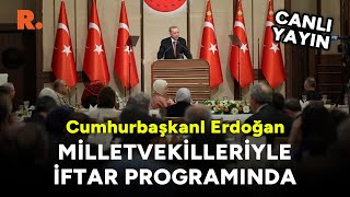 Erdoğan TBMM’de milletvekilleriyle iftar programında CANLI [upl. by Adnot113]