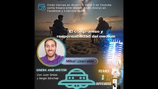 El compromiso y la responsabilidad del medium con Mikel Lizarralde [upl. by Whitman159]