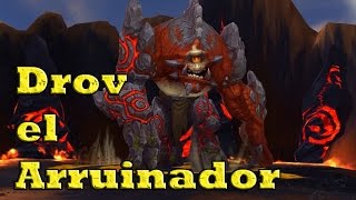 Drov el Arruinador  World Boss  Warlords of Draenor Wow PVE [upl. by Faso926]