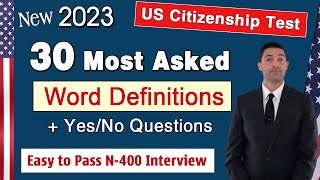 ✅NEW 30 Most asked Word Definitions N400 Vocabulary and Yes No questions US Citizenship Test 2023 [upl. by Zolner]