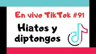 🔴 Hiatos y diptongos  En vivo TikTok📱 [upl. by Burne513]