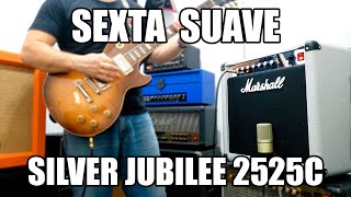 Sexta Suave  Silver Jubilee 2525c [upl. by Ettennor723]