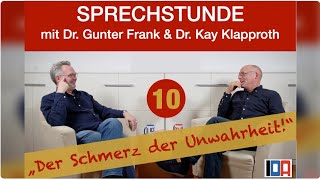 IDASPRECHSTUNDE mit Dr Gunter Frank und Dr Kay Klapproth„Der Schmerz der Unwahrheit“  291123 [upl. by Trevor]