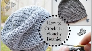 How to Crochet a Cute Slouchy Beanie [upl. by Alie]