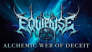 EQUIPOISE  Alchemic Web of Deceit Official Lyric Video 2019 [upl. by Seyah]