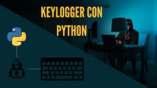 Como crear un Keylogger con Python desde 0 [upl. by Mariken]