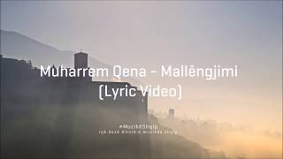 Muharrem Qena  Mallengjimi Lyric Video [upl. by Garcon]