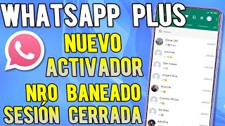 ✅ WHATSAPP PLUS ULTIMA VERSION  NUEVO ACTIVADOR  NÚMEROS BANEADOS Y SESIÓN CERRADA [upl. by Nylrebma]