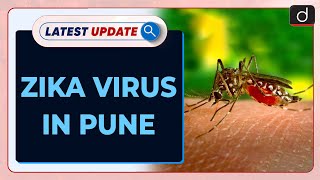 Zika Virus in Pune  Aedes Mosquitoes  Latest Update  Drishti IAS English [upl. by Aerdnna693]