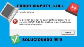 ✅SOLUCIÓN definitiva ERROR XINPUT 13dll 🛠 WINDOWS 7810 🎮 2022💙WINDOWS 10 2 [upl. by Nimzaj]