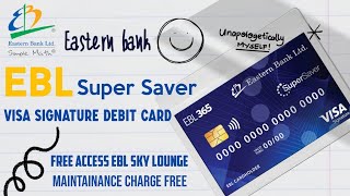 Ebl Super Saver visa signature debit card ebl visa signature debit card free sky lounge access [upl. by Ainerol]