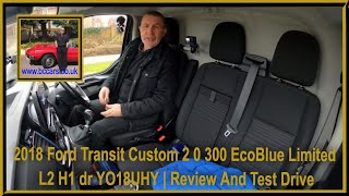 2018 Ford Transit Custom 2 0 300 EcoBlue Limited L2 H1 dr YO18UHY  Review And Test Drive [upl. by Amlet194]