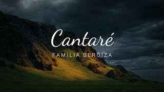 Cantaré  Familia Beroíza Video Lyrics [upl. by Ursa]