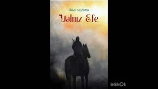 Yalnız Efe 100 Temel Eser Sesli Kitap [upl. by Marijo]