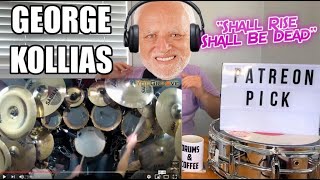 Drum Teacher Reacts GEORGE KOLLIAS  quotShall Rise Shall Be Deadquot  2020 Reaction [upl. by Strickler]