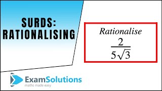 Surds  Rationalising  ExamSolutions Maths Revision [upl. by Rozek254]