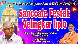 New Konkani Songs 2024  SANCOALE FESTAK VELINGKAR KUIM PAULO  By Edwin D’Costa LATEST HOT ISSUE [upl. by Bern192]