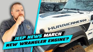 NEW Hurricane Jeep Wrangler Engine Confirmed  Jeep News March [upl. by Sanchez]