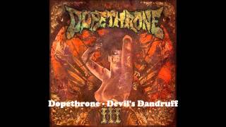 Dopethrone  Devils Dandruff [upl. by Babb706]