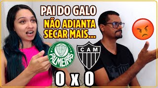 REACT PALMEIRAS 0 X 0 ATLETICOMG  PALMEIRAS PAI DO GALO [upl. by Asiluy]