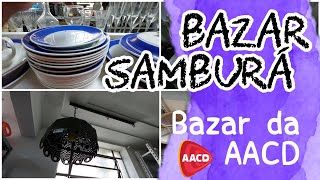 BAZAR BENEFICENTE AACD  utensílios de casa brinquedos e variedades no BAZAR SAMBURÁ [upl. by Nwahsal]