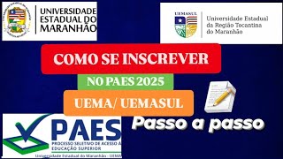 Como se inscrever no PAES 2025  UEMA UEMASUL Passo a passo [upl. by Eveleen]