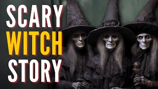 3 Truly HORRIFYING Witch Stories [upl. by Larine]