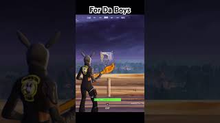 For Da Boys fordaboys fortnite subscribeandlike [upl. by Ricker]