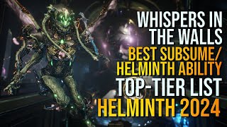 THE BEST HELMINTHSUBSUME ABILITIES THAT WILL MAKE YOUR WARFRAMES GODTIER  2024 [upl. by Oidale26]