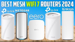 Best Mesh Wifi 7 Routers 2024 don’t buy one before watching this [upl. by Oinigih]