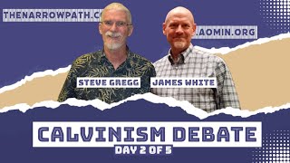 Calvinism Debate Steve Gregg vs James White Part 2 [upl. by Namlas]