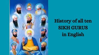 History of all Ten Sikh Gurus in English [upl. by Allertse399]