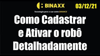 Binaxx Como se cadastrar e ativar o robô na BINANCE do zero DETALHADAMENTE 031221 [upl. by Annawot803]