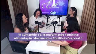 Ela • Roda de Debates O Climatério e a Transformação Feminina [upl. by Hare]