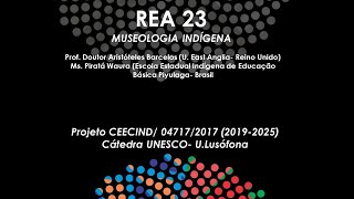 23 REA Sociomuseologia  Museologia Indígena [upl. by Yelrak474]