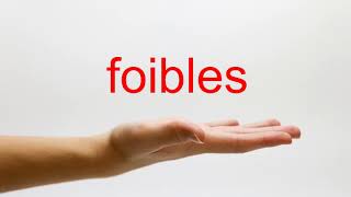 How to Pronounce foibles  American English [upl. by Portingale]