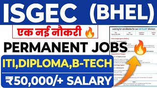 ISGEC  BHEL Recruitment 2024 Salary  ₹50000 ITI DiplomaBEBTech Jobsitijobs diplomajobs [upl. by Acissehc794]