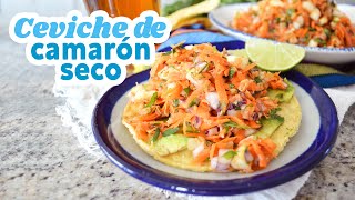 CEVICHE DE CAMARÓN SECO RENDIDOR amp MUY FÁCIL [upl. by Gaile]