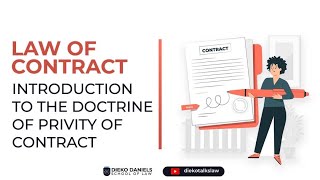 CONTRACT LAW  INTRODUCTION TO THE DOCTRINE OF PRIVITY OF CONTRACT [upl. by Caesaria511]