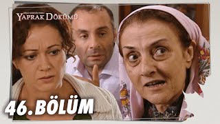 Yaprak Dökümü 46 Bölüm  Full Bölüm [upl. by Prober]