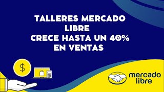 Talleres Mercado Libre Colombia  Crece hasta un 40 tus ventas [upl. by Laemaj]