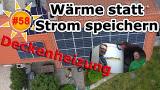 Deine Photovoltaik 58 Wärme statt Strom speichern  Deckenheizung wie funktioniert das [upl. by Casmey227]