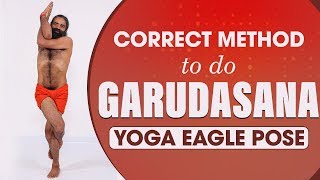 Correct Method to do Garudasana Yoga Eagle Pose  Swami Ramdev [upl. by Brackett]