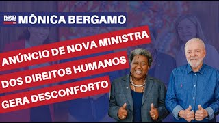 Anúncio de nova ministra dos Direitos Humanos gera desconforto  Mônica Bergamo [upl. by Genvieve861]